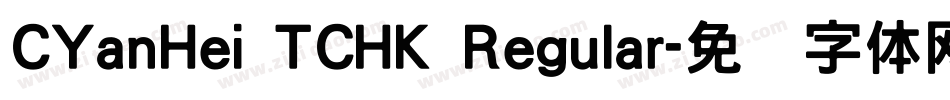 CYanHei TCHK Regular字体转换